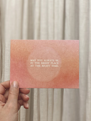 MAY YOU ALWAY BE  IN THE RIGHT PLACE  AT THE RIGHT TIME - KARTE - 10 STÜCK