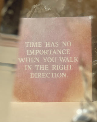 TIME HAS NO IMPORTANCE WHEN YOU WALK IN THE RIGHT DIRECTION - MINIKARTE - 10 STÜCK